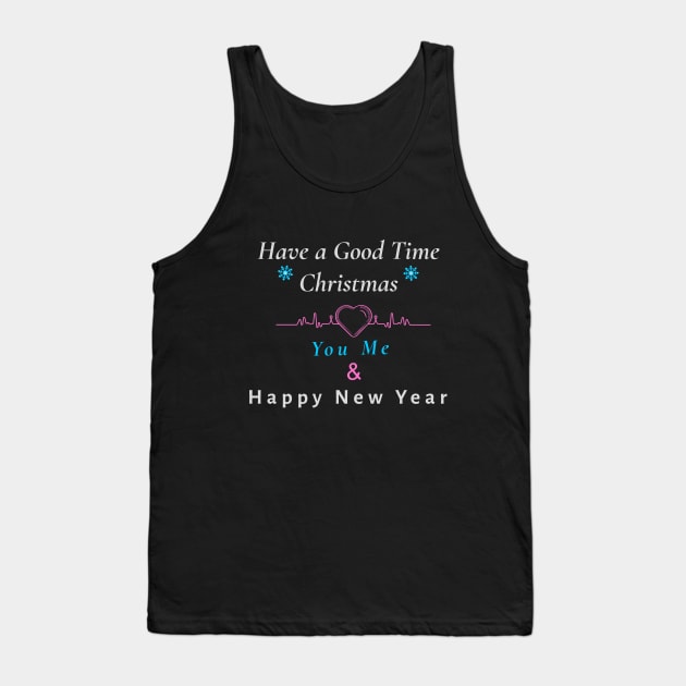 Chirtmas and happy new year You Me Tank Top by ATime7